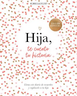 Hija, te cuento tu historia