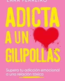 Adicta a un gilipollas