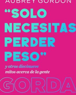 Solo necesitas perder peso